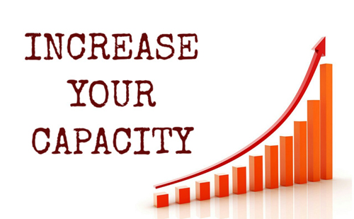increase your capacity